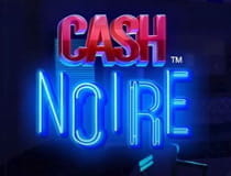 Cash Noire Slot von NetEnt.