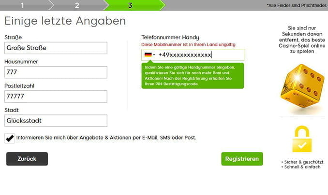 Für die Anmeldung in diesem Online Spielothek ist im dritten Anmeldeschritt die Eingabe der Wohnadresse sowie der Handynummer erforderlich.
